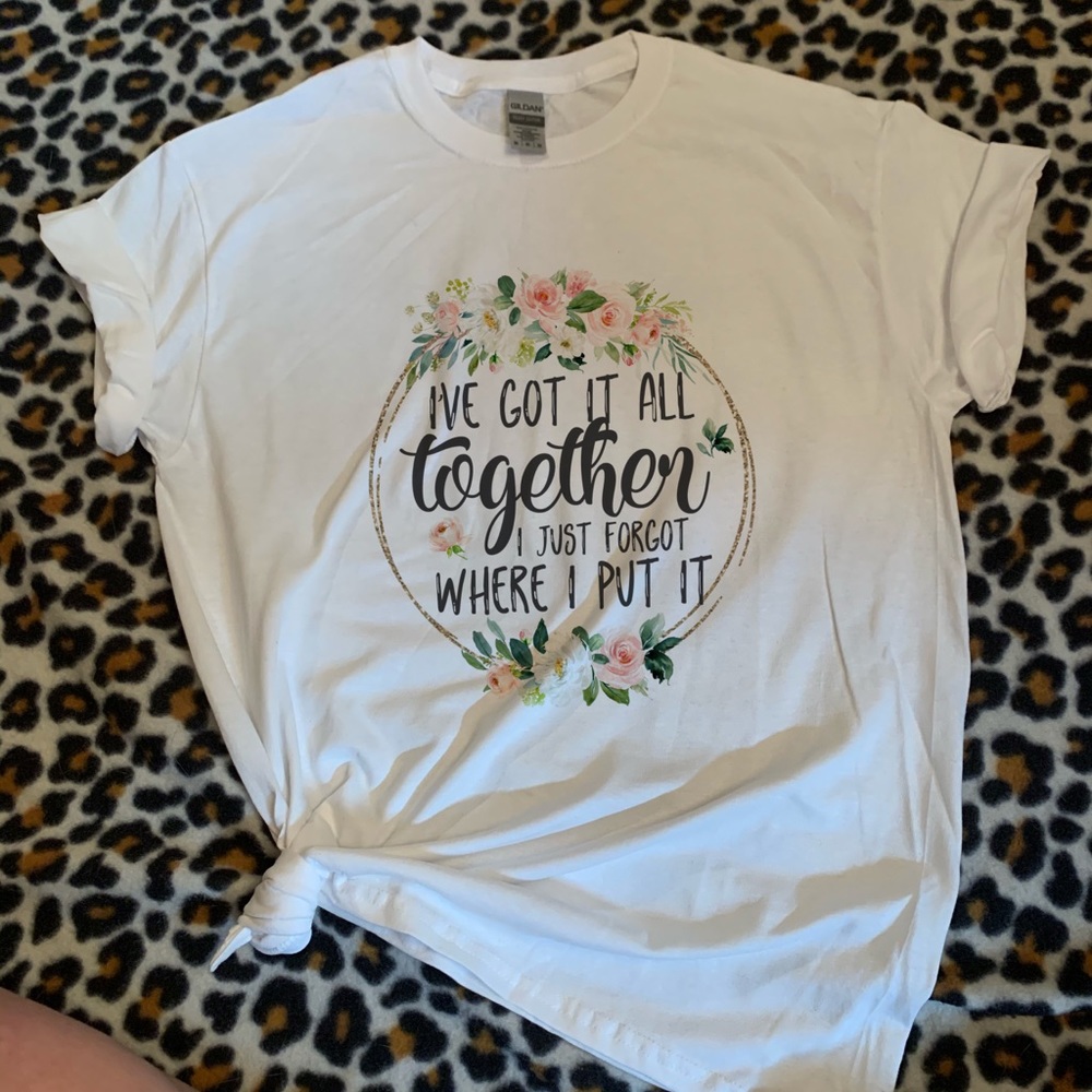 Forgot Where I Put It T Shirt